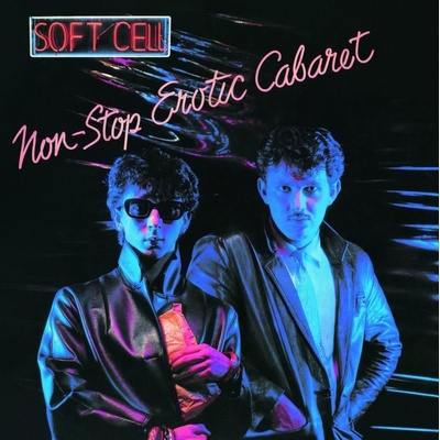 SOFT CELL: NONSTOP EROTIC CABARET CD