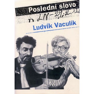 Poslední slovo - Ludvík Vaculík