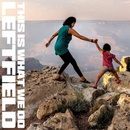 This Is What We Do - Leftfield CD