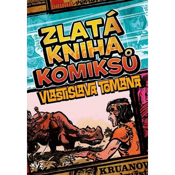 Zlatá kniha komiksů Vlastislava Tomana - Vlastislav Toman