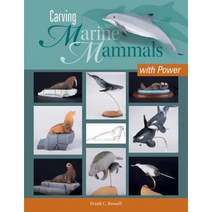 Carving Marine Mammals with Power | Frank Russell (ISBN: 9780764353482)