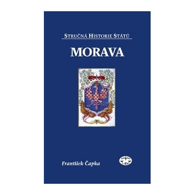 Morava - stručná historie států - František Čapka
