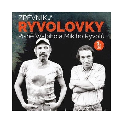KN Zpěvník Ryvolovky Písně Wabiho a Mikiho Ryvolů 1. díl
