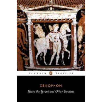 Hiero the Tyrant and Other Treatises XenophonPaperback