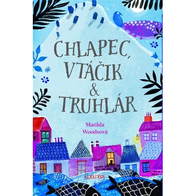 Chlapec , vtáčik a truhlár Matilda Woodsová