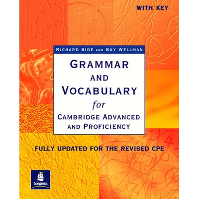 Grammar and Vocabulary for CAE - Side R.,Wellman G.