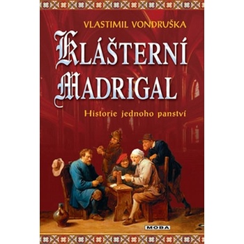 Klášterní madrigal, Historie jednoho panství