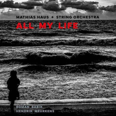 HAUS, MATHIAS - ALL MY LIFE CD