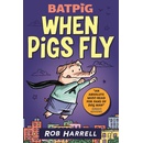 Batpig When Pigs Fly