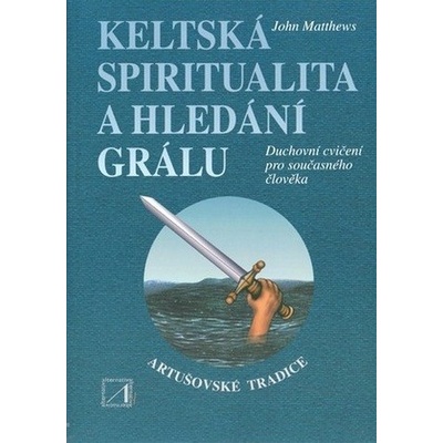 Keltská spiritualita a hledání grálu