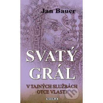 SVATÝ GRÁL - Jan Bauer