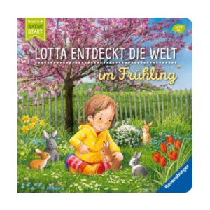 Lotta entdeckt die Welt: Im Frühling | Katja Senner (ISBN: 9783473418251)