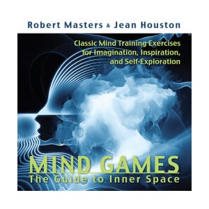 Mind Games: The Guide to Inner Space | Robert E. L. Masters, Jean Houston (ISBN: 9780835607537)