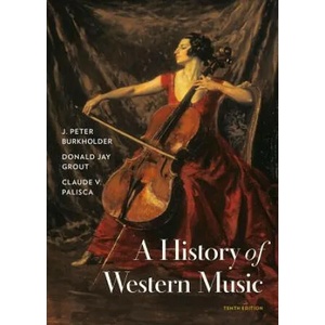 A History of Western Music | J. Peter Burkholder, Donald Jay Grout, Claude V. Palisca (ISBN: 9780393668179)