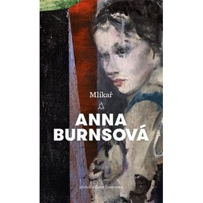 Mlíkař - Anna Burns