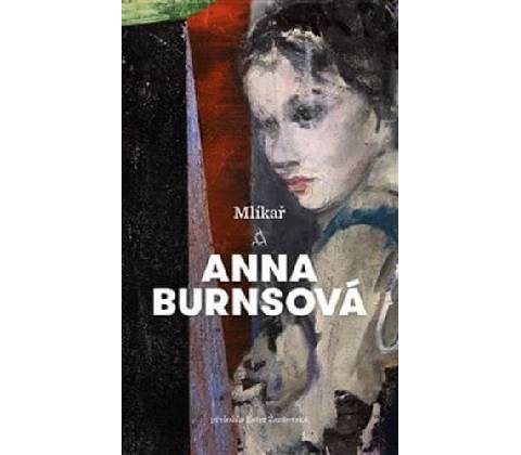 Mlíkař - Anna Burns