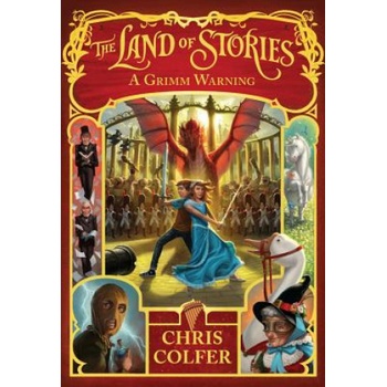 Land of Stories: A Grimm Warning | Chris Colfer