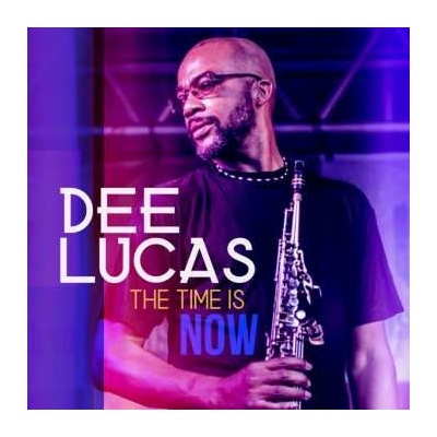 Dee Lucas - Time Is Now CD
