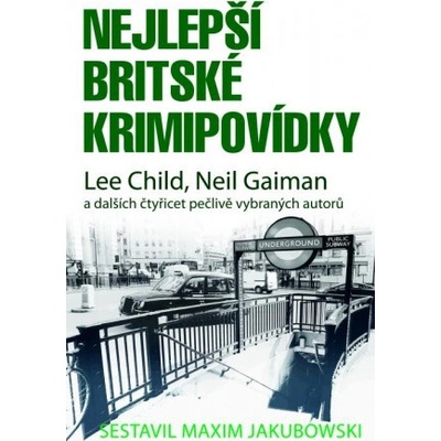 Nejlepší britské krimipovídky - Neil Gaiman, Lee Child, Maxim Jakubowski