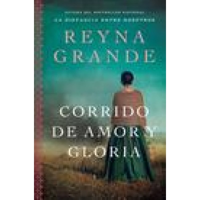 A Ballad of Love and Glory / Corrido de Amor Y Gloria (Spanish Edition): Una Novela | Raul Silva
