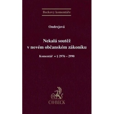 Nekalá soutěž v novém občanském zákoníku. Komentář. § 2972 - 2990