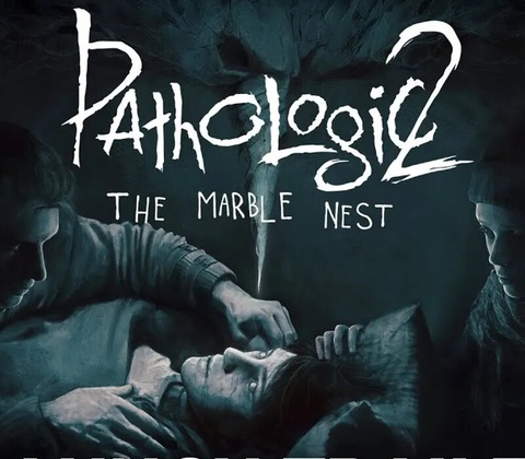 Pathologic 2 - Marble Nest