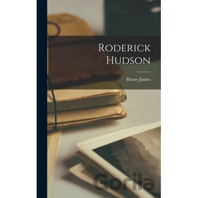 Roderick Hudson - Henry James