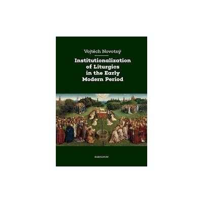 Institutionalization of Liturgics in the Early Modern Period