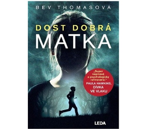 Dost dobrá matka