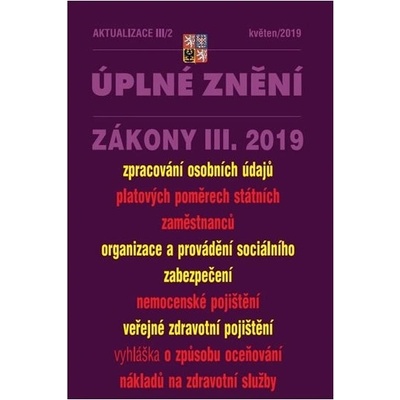 Aktualizace III/2 - Úplné znění zákonů po novele: Zpracování osobních údajů, Nemocenské pojištění, Platové poměry státních zaměstnanců