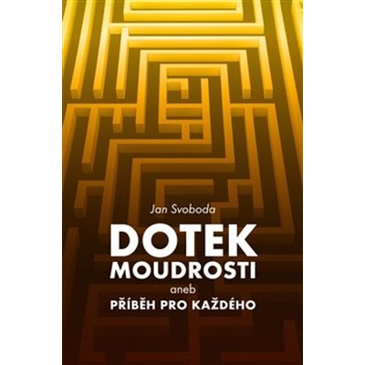 Dotek moudrosti - Jan Svoboda