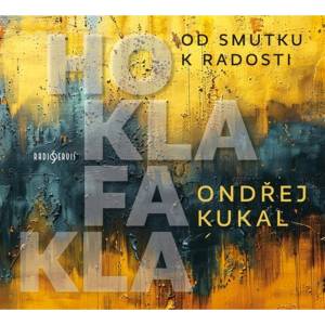 Supraphon Various: Kukal: HoKlaFaKla. Od smutku k radosti - CD (099173)