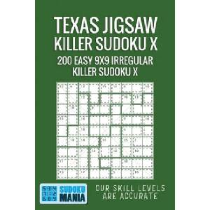Texas Jigsaw Killer Sudoku X: 200 Easy 9x9 Irregular Killer Sudoku X | Sudoku Mania (ISBN: 9781705414682)