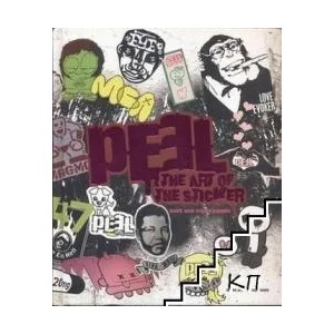 PEEL: The Art of the Sticker (ISBN: 9780979554605)