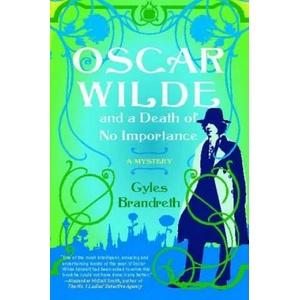 Oscar Wilde and a Death of No Importance | Gyles Brandreth (2001)