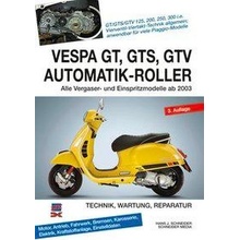 Vespa GT, GTS, GTV Automatik-Roller - Schneider, Hans J.