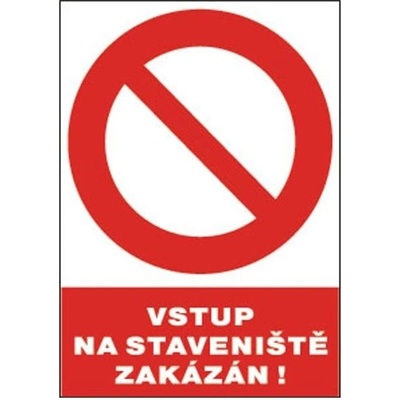 ČERVA Tabulka bezpečnostní - Vstup na staveniště zakázán 9903003499999