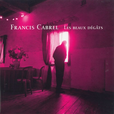 Francis Cabrel - Les Beaux Dégats (Reissue) (CD) (0888430215122)
