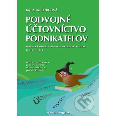 Podvojné účtovníctvo podnikateľov 2022 - Anna Cenigová