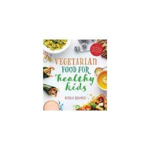 Vegetarian Food for Healthy Kids | Nicola Graimes (2016)