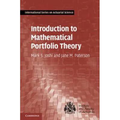 Introduction to Mathematical Portfolio Theory | Mark S Joshi & Jane M Patersone