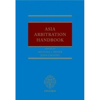 Asia Arbitration Handbook | Michael Moser, John Choong