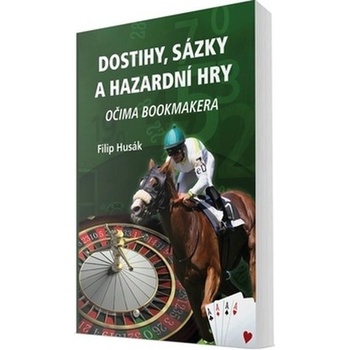 Dostihy, sázky a hazardní hry - Filip Husák