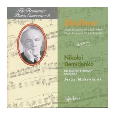 Nikolai Medtner - Piano Concerto No 2 In C Minor Piano Concerto No 3 In E Minor CD