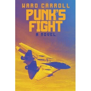 Punk's Fight | Ward Carroll (ISBN: 9781682477861)