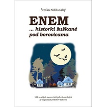 Enem... historki šuškané pod borovicami