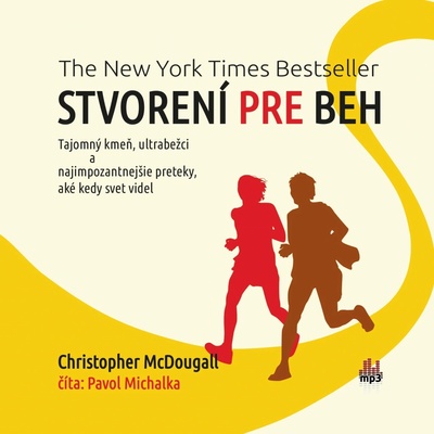Stvorení pre beh - The New York Times Bestseller - Christopher McDougall
