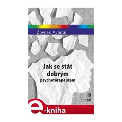 Jak se stát dobrým psychoterapeutem