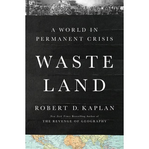 Waste Land | KAPLAN ROBERT D (ISBN: 9780593730324)