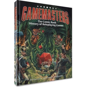 Gamemasters: The Comic Book History of Roleplaying Games (ISBN: 9781951757267)